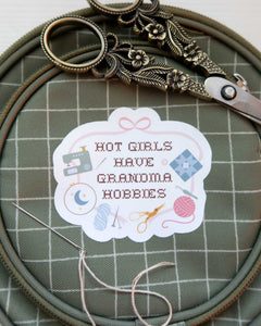 Hot Girls Have Grandma Hobbies Sticker