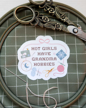 Hot Girls Have Grandma Hobbies Sticker